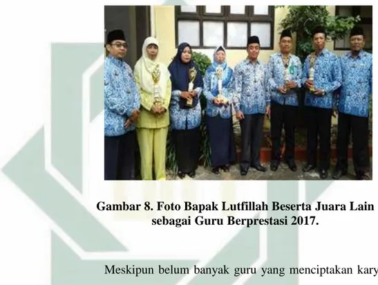 Gambar 8. Foto Bapak Lutfillah Beserta i Juara Lain  sebagai l Guru l Berprestasi 2017