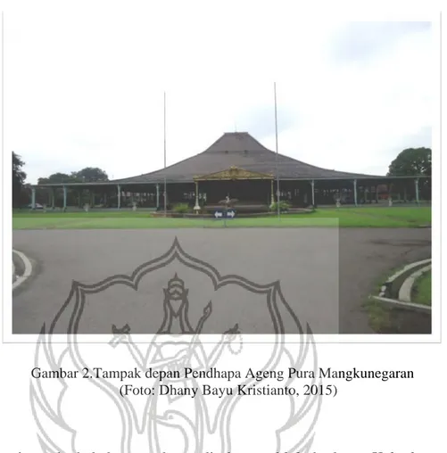 Gambar 2.Tampak depan Pendhapa Ageng Pura Mangkunegaran                         (Foto: Dhany Bayu Kristianto, 2015) 
