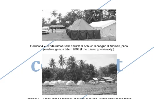 Gambar 5  – Tenda-tenda pengungsi didirikan di sawah, karena kekurangan tanah lapang di Sleman, pada peristiwa gempa tahun 2006 (Foto: Danang Priatmodjo)