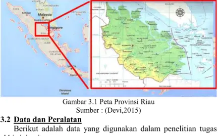 Gambar 3.1 Peta Provinsi Riau  Sumber : (Devi,2015)