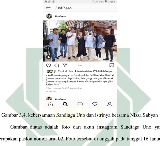 Gambar 3.4. kebersamaan Sandiaga Uno dan istrinya bersama Nissa Sabyan  Gambar  diatas  adalah  foto  dari  akun  instagram  Sandiaga  Uno  yang  merupakan paslon nomor urut 02