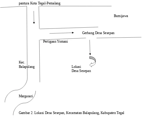 Gambar 2. Lokasi Desa Sesepan, Kecamatan Balapulang, Kabupaten Tegal