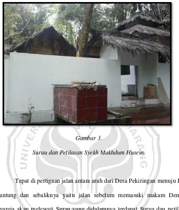 Gambar 3.  Surau dan Petilasan Syekh Makhdum Husein. 