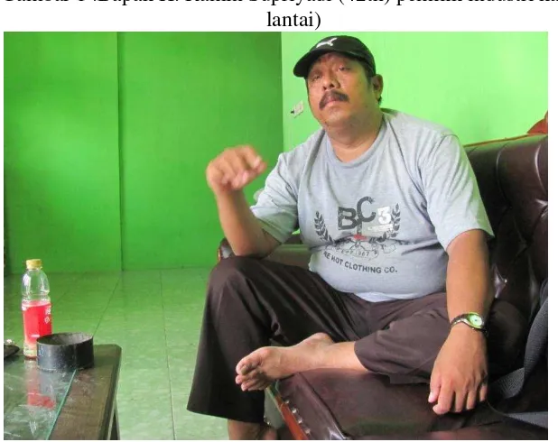 Gambar 1 .Bapak H. Ramin Supriyadi (42th) pemilik industri kasur 