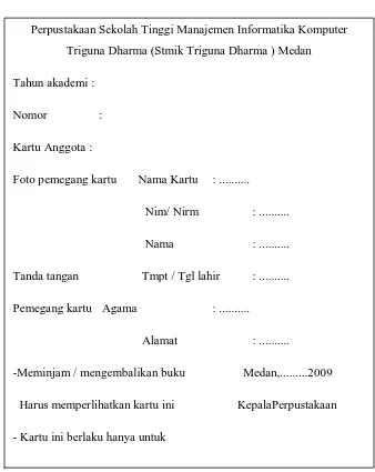 Tabel 4 : Kartu Anggota Perpustakaan Stmik Triguna Dharma 