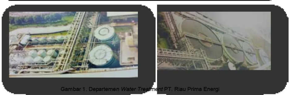 Gambar 1. Departemen Water Treatment PT. Riau Prima Energi 