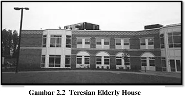 Gambar 2.2  Teresian Elderly House 