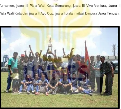 Gambar 1.2 Juara I piala invitasi Dinpora Jawa Tengah 