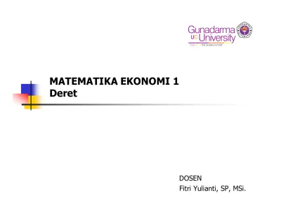 MATEMATIKA EKONOMI 1 Deret. DOSEN Fitri Yulianti, SP, MSi.