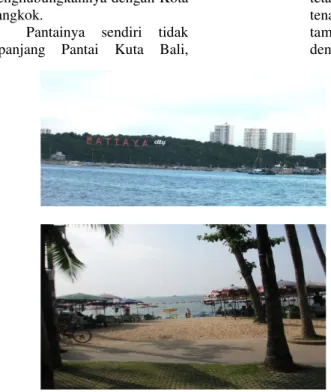 Gambar 7.  Suasana Pantai Pattaya Menjelang Malam  Sama  seperti  di  