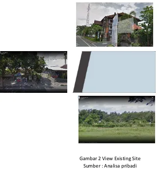 Gambar 2 View Existing Site 