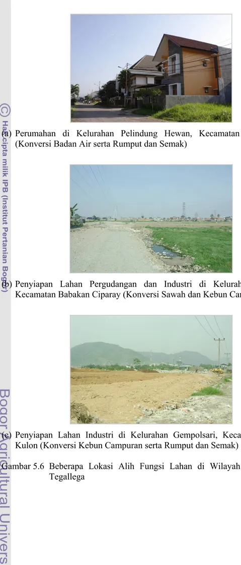 Gambar 5.6 Beberapa Lokasi Alih Fungsi Lahan di Wilayah Pengembangan  Tegallega 