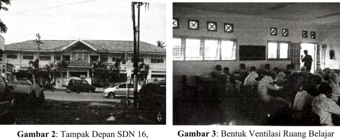 Gambar 3: Bentuk Ventilasi Ruang Belajar   SDN 16,  Darussalam Banda Aceh  Gambar 2: Tampak Depan SDN 16, 
