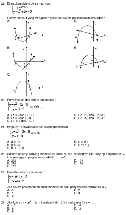 Gambar berikut yang merupakan grafik dari sistem persamaan di atas adalah   . . . .  
