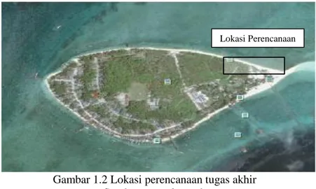 Gambar 1.2 Lokasi perencanaan tugas akhir  Sumber : google earth 