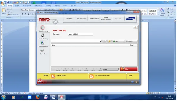 Gambar 4.20 Pemberian nama pada CD di aplikasi Nero 8  4.  Add data yang akan di copykan; 