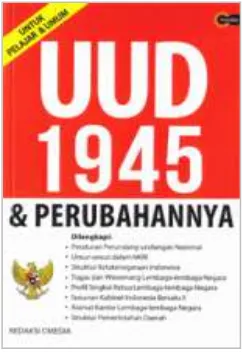 Gambar IV.1 UUD NRI 1945 sebagai konstitusi negara Indonesia. Apa isinya? Sumber: http://kabarraja.blogspot.com 