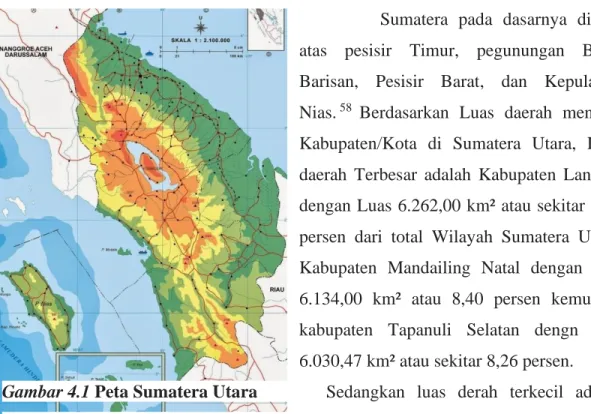 Gambar 4.1 Peta Sumatera Utara    Sedangkan  luas  derah  terkecil  adalah  kota  Tebing  Tinggi  dengan  luas  31,00  km²  atau  sekitar  0,04  persen  dari  total  luas  wilayah Sumatera Utara