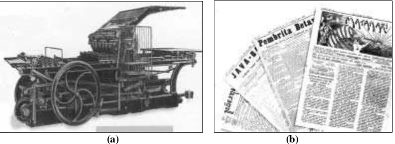 Gambar 1.  (a)  Mesin cetak  merk ‘Faber & Schleider’ yang diduga diimpor pertama kali di wilayah Hindia Belanda di abad ke-19;  (b) Beberapa media cetak yang terbit di paruh kedua abad ke-19 hingga  tahun 1920-an