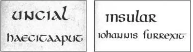 Gambar 3. Huruf Uncial dan Insular 