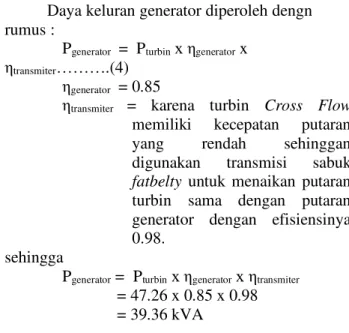 Gambar 3 Diagram Pemilihan Jenis Turbin    Dari  hasil  pengukuran  didapat  ketinggian  (head)  yaitu  8.2  dan  debit  air  0.834  m 3 /det,  maka  turbin  yang  digunakan  adalah  turbin  cross  flow