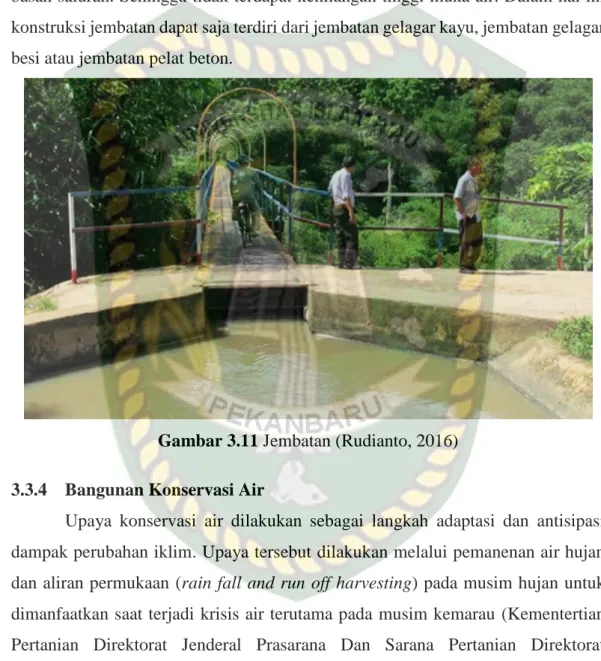 Gambar 3.11 Jembatan (Rudianto, 2016)  3.3.4  Bangunan Konservasi Air 