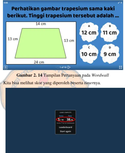 Gambar 2. 14 Tampilan Pertanyaan pada Wordwall  3)  Kita bisa melihat skor yang diperoleh beserta timernya