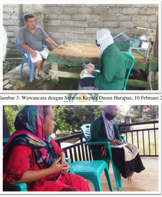 Gambar 3: Wawancara dengan Subroto Kepala Dusun Harapan, 10 Februari 2021 