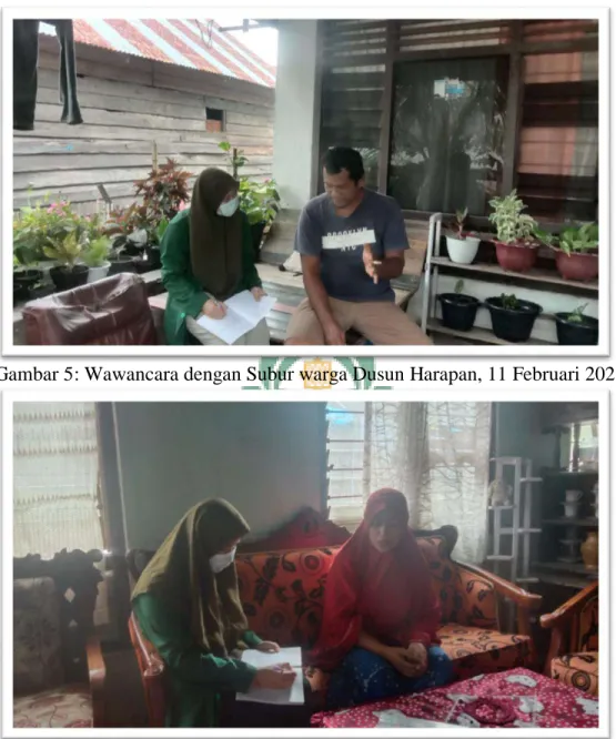 Gambar 5: Wawancara dengan Subur warga Dusun Harapan, 11 Februari 2021 