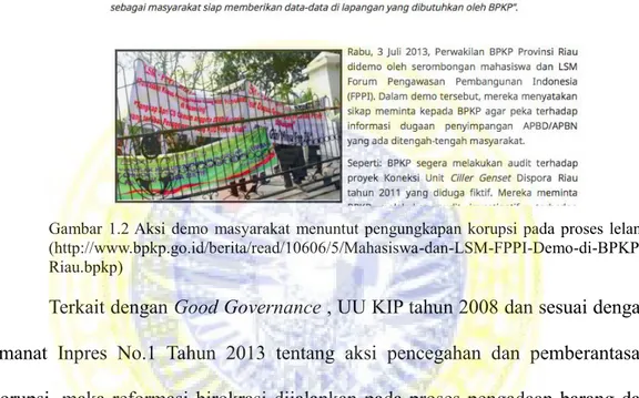 Gambar 1.2 Aksi demo masyarakat menuntut pengungkapan korupsi pada proses lelang   (http://www.bpkp.go.id/berita/read/10606/5/Mahasiswa-dan-LSM-FPPI-Demo-di-BPKP-Riau.bpkp) 