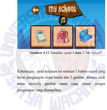Gambar 4.12 Tampilan  game 1 tema 2 “My School” 