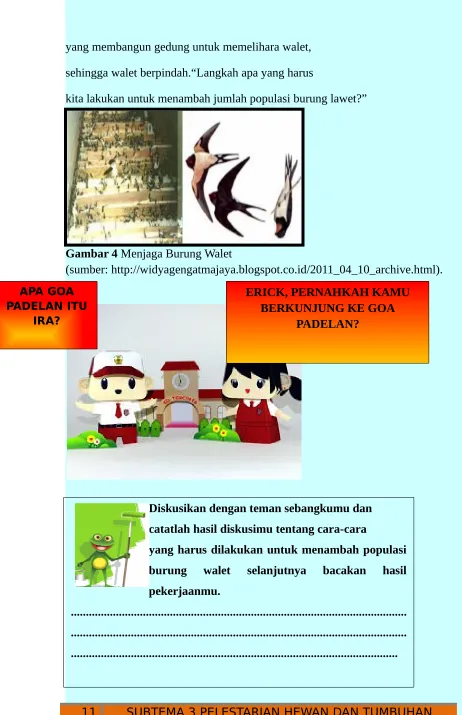 Gambar 4 Menjaga Burung Walet
