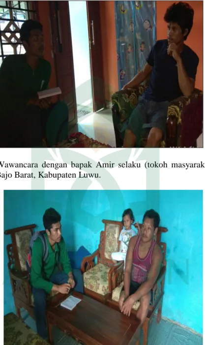 Gambar  1.  Wawancara  dengan  bapak  Amir  selaku  (tokoh  masyarakat)  Kecamatan  Bajo Barat, Kabupaten Luwu