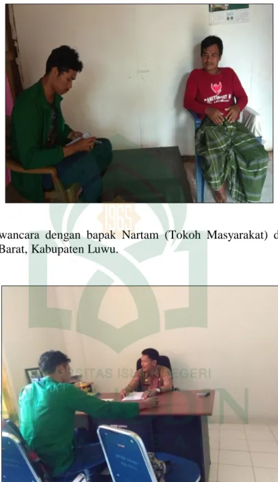 Gambar  5.  Wawancara  dengan  bapak  Nartam  (Tokoh  Masyarakat)  di  Kecamatan  Bajo Barat, Kabupaten Luwu