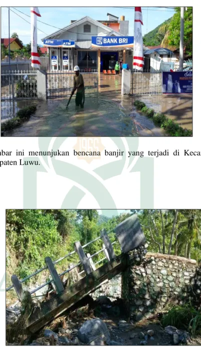 Gambar  9.  Gambar  ini  menunjukan  bencana  banjir  yang  terjadi  di  Kecamatan  Ponrang,  Kabupaten Luwu