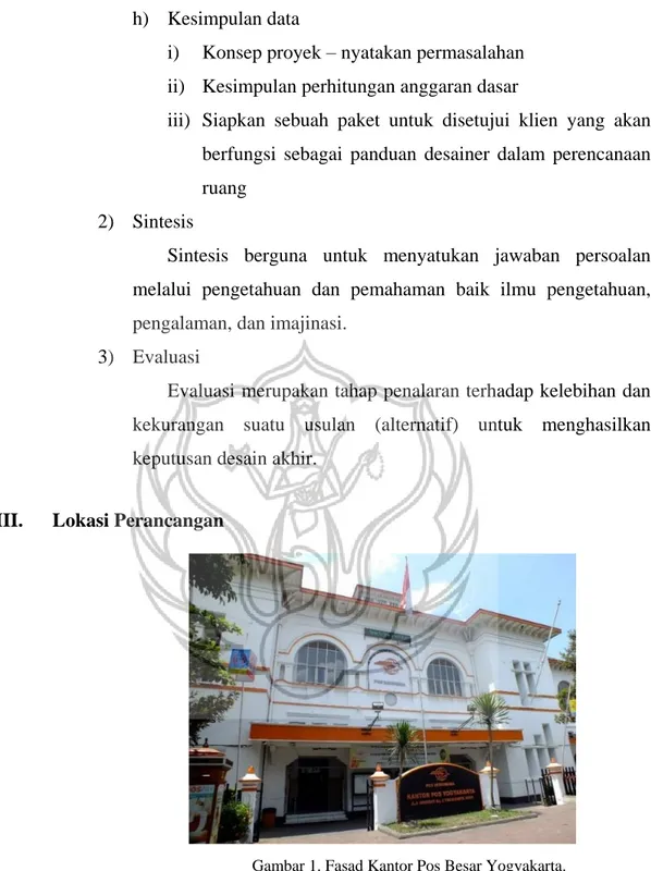 Gambar 1. Fasad Kantor Pos Besar Yogyakarta.  (Sumber : dokumentasi pribadi, 2015) 