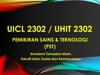 UICL 2302 / UHIT 2302 PEMIKIRAN SAINS & TEKNOLOGI (PST)