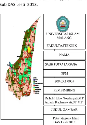 Gambar    1.  Peta    Tataguna    Lahan   Sub DAS Lesti  2013. 