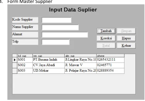 Gambar 4.18 Form Master Supplier  5.   Form Master Konsumen 