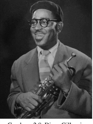 Gambar : 2.8  Dizzy Gillespie 