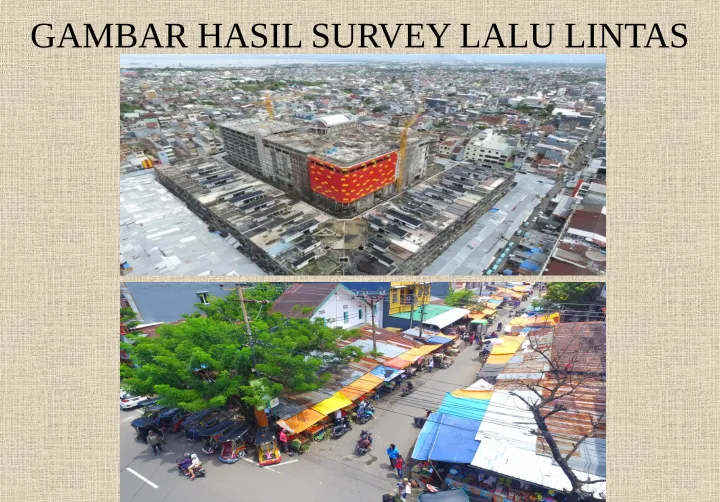 GAMBAR HASIL SURVEY LALU LINTAS