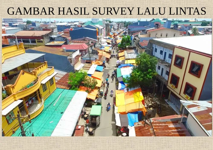 GAMBAR HASIL SURVEY LALU LINTAS