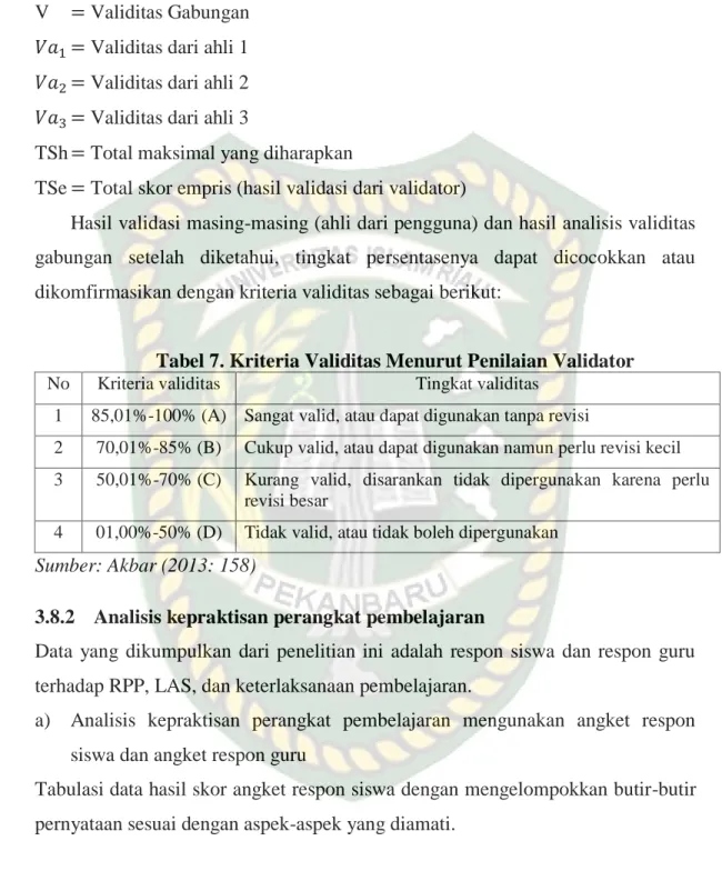 Tabel 7. Kriteria Validitas Menurut Penilaian Validator  No  Kriteria validitas  Tingkat validitas 