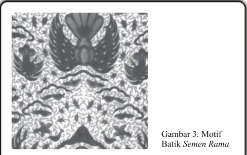 Gambar motif batik Semen Rama di atas memiliki pengertian  bahwa unsur pembentuk adalah garuda dan burung sehingga materi  substansi dari motif ini adalah garuda (gambaran kendaraan Wisnu)  dan burung