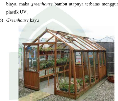 Gambar II. 8. Greenhouse Kayu 
