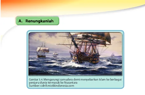 Gambar 5.4. Mengarungi samudera demi menyebarkan Islam ke berbagai penjuru dunia termasuk ke NusantaraSumber: cdn9.mistikindonesia.com