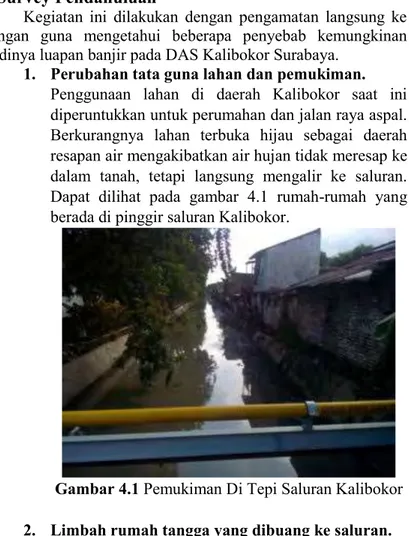 Gambar 4.1 Pemukiman Di Tepi Saluran Kalibokor  2.  Limbah rumah tangga yang dibuang ke saluran