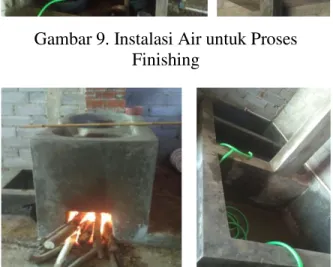 Gambar 9. Instalasi Air untuk Proses  Finishing 