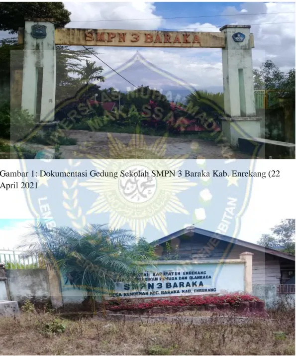 Gambar 1: Dokumentasi Gedung Sekolah SMPN 3 Baraka Kab. Enrekang (22  April 2021 