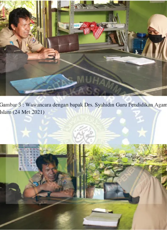 Gambar 3 : Wawancara dengan bapak Drs. Syahidin Guru Pendidikan Agama  Islam (24 Mei 2021) 